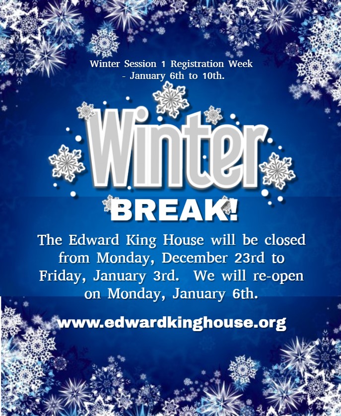 Winter Break Schedule Edward King House